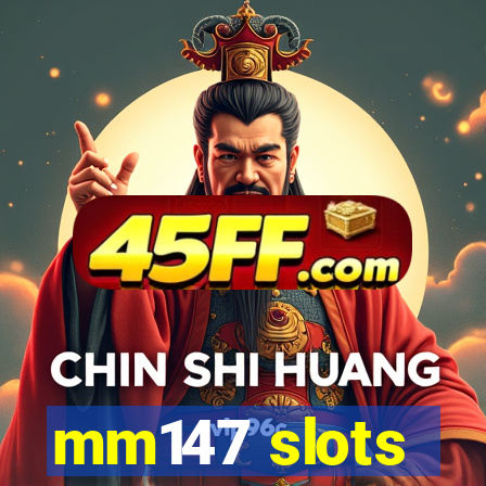 mm147 slots